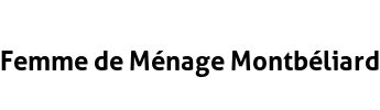 Femme de Ménage Montbéliard